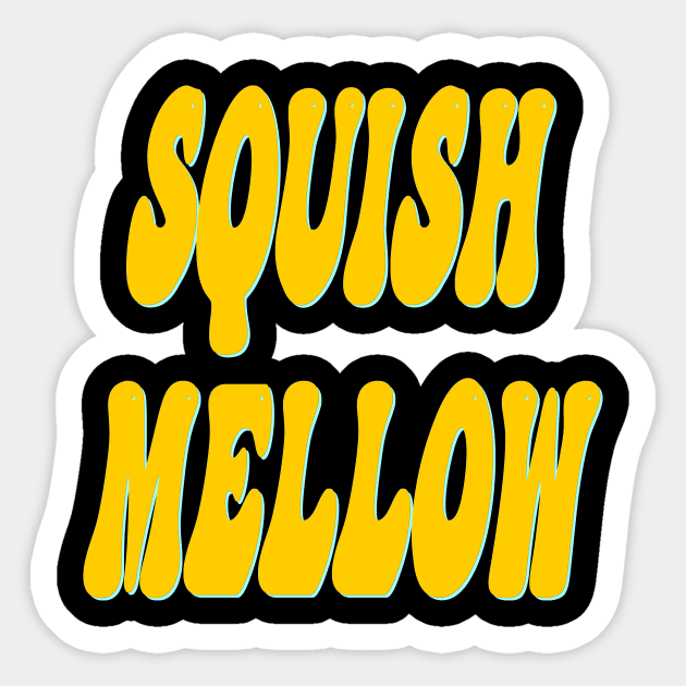 Squish Mellow Sticker by Wakingdream